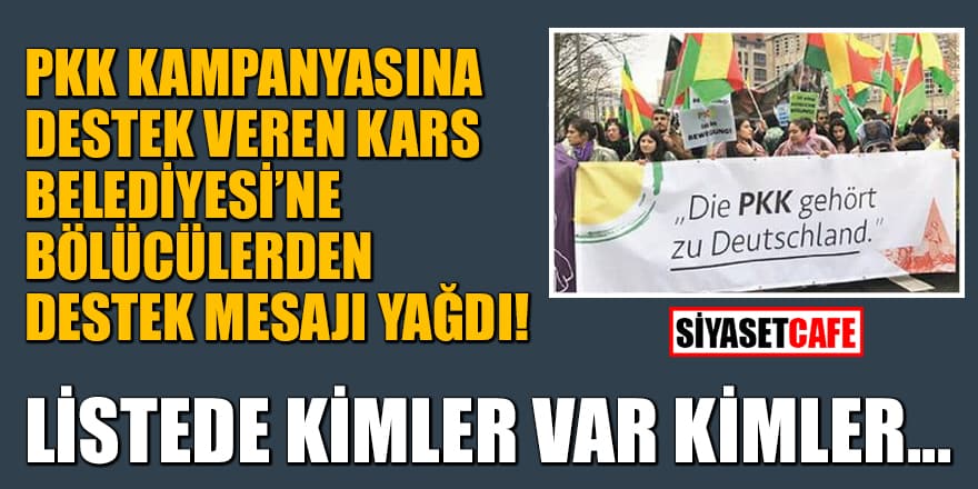 PKK Kampanyasına destek veren Kars belediyesi'ne bölücülerden destek mesajı