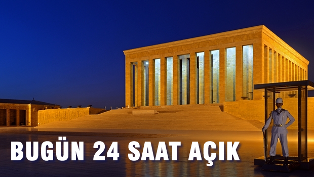 Anıtkabir Bugün 24 saat açık