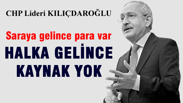 Saraya gelice para var, halka gelince kaynak yok