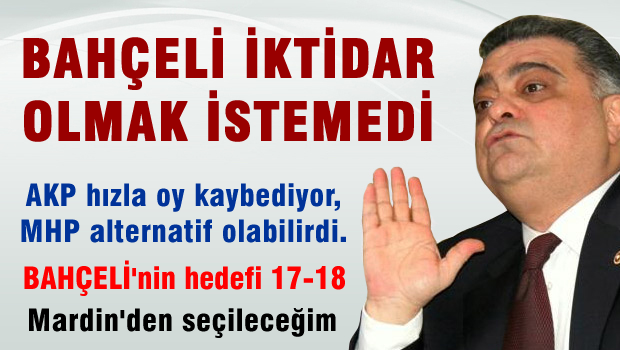 Ahmet Özal Bahçeli iktidar olmak istemedi