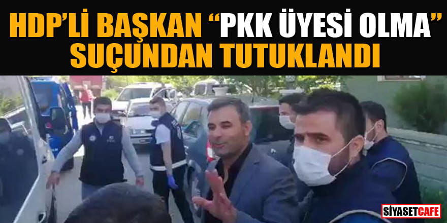HDP’li başkan ‘PKK üyesi olma' suçundan tutuklandı