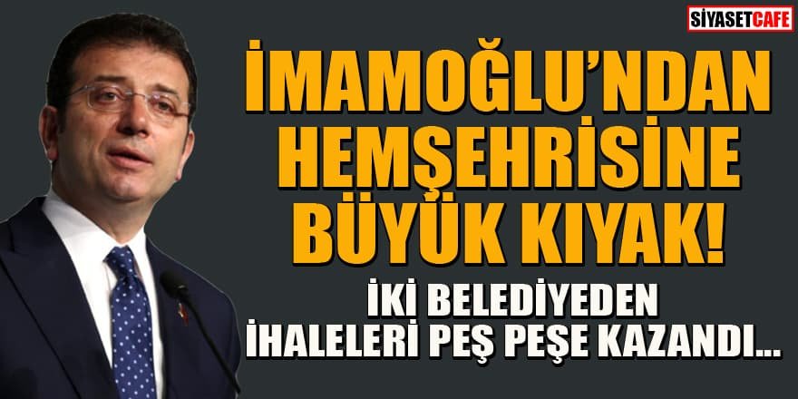 İmamoğlu'ndan hemşehrisine büyük kıyak! İhalleleri art, arda kazandı!