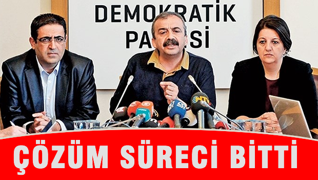 Önder: Çözüm sürecini Erdoğan bitirdi