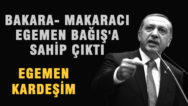 Erdoğan'dan Egemen Bağış'a: Egemen kardeşim