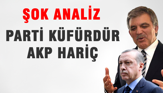Parti küfürdür, AKP hariç