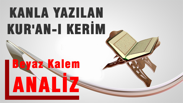 Kanla Yazılan Kur'an-ı Kerim