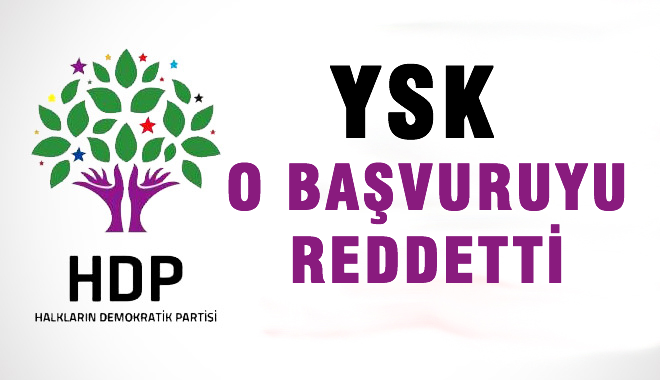 YSK, HDP'nin Erdoğan ile ilgili başvurusunu reddetti