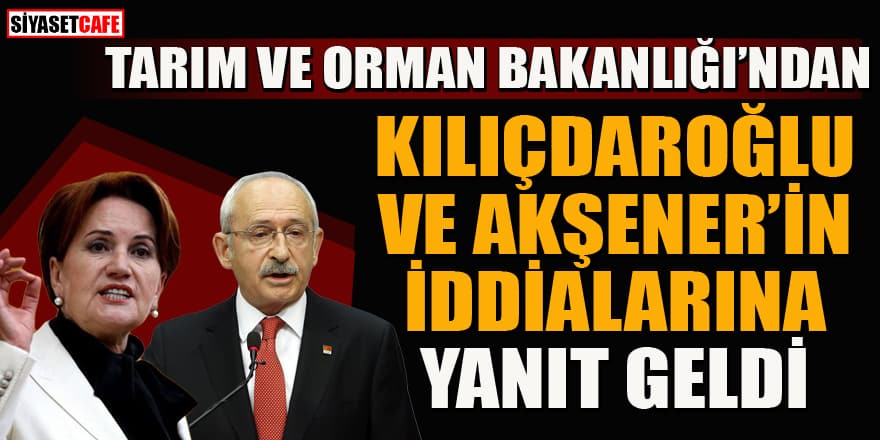 Kılıçdaroğlu ve Akşener'in iddialarına Bakanlık'tan verilerle yanıt geldi