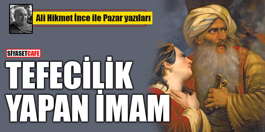 Ali Hikmet İnce ile 'Pazar Sohbeti': Tefecilik Yapan İmam