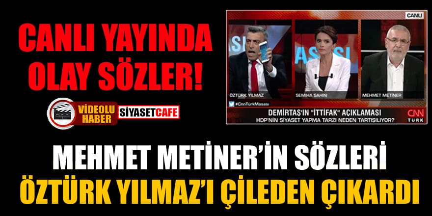 Canlı yayında olay sözler! Mehmet Metiner'in sözleri Öztürk Yılmaz'ı çileden çıkardı