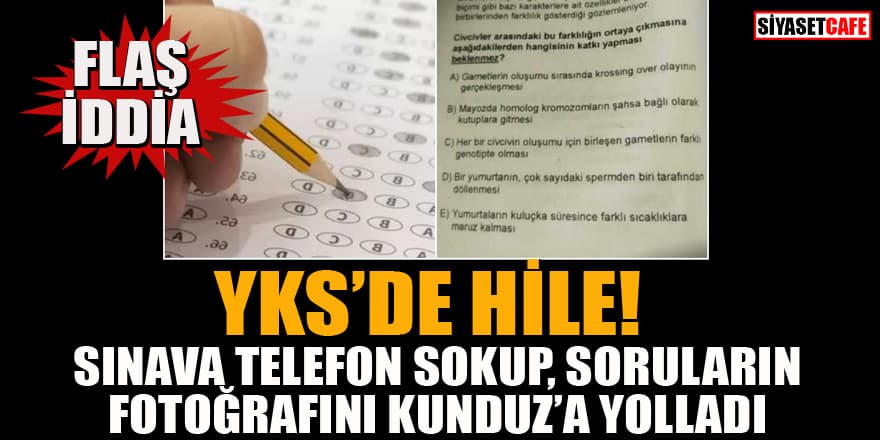 Flaş iddia: YKS'ye hile bulaştı! Sınava telefon sokup soruları çözüm programına yolladı!