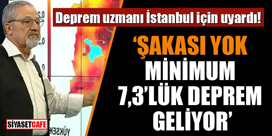 Deprem uzmanı İstanbul için uyardı: Şakası yok, minimum 7,3’lük deprem geliyor