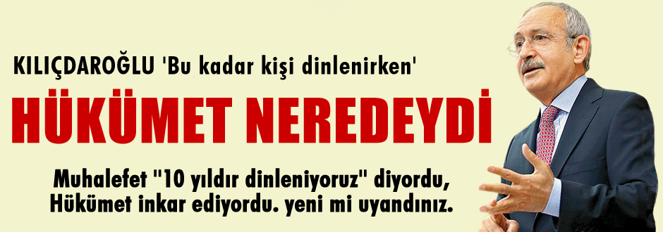 Kılıçdaroğlu'dan dinlenmelere ilk yorum