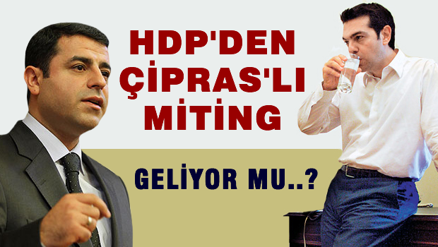 HDP, İzmir mitingine Çipras'ı davet etti