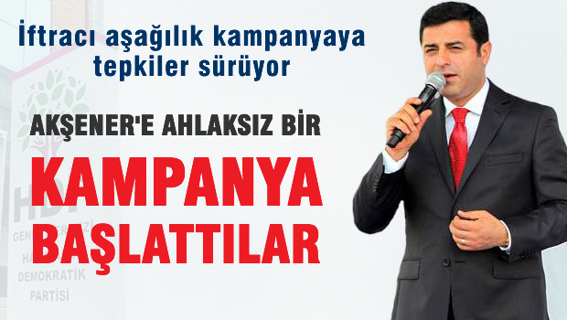 Demirtaş 'Akşener'e ahlaksızca kampanya başlattılar'