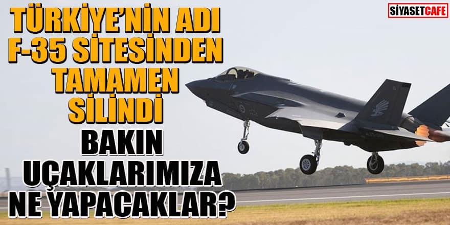 Türkiye'nin adı F-35 sitesinden silindi! ABD Kongresi 6 uçak için yetki verecek