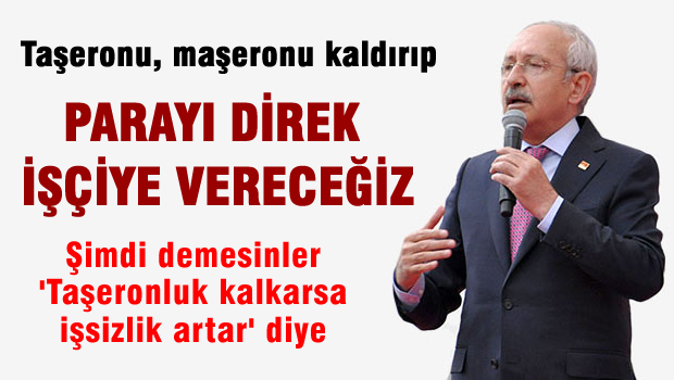 Aracıyı, tefeciyi kaldırıp, parayı direk işçiye vereceğiz