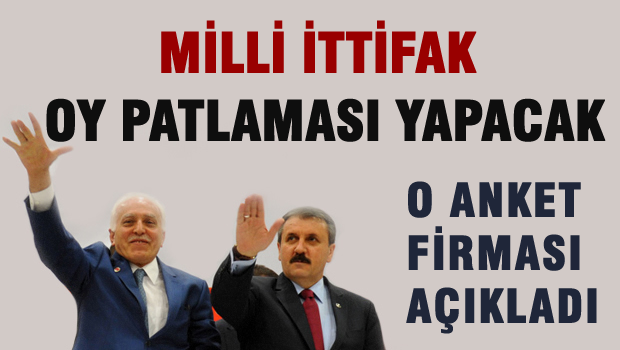 Milli İttifak patlama yapacak