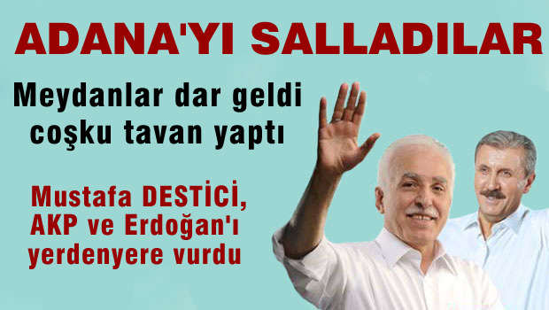 Mustafa DESTİCİ AKP'ye ve erdoğan'a veryansın etti