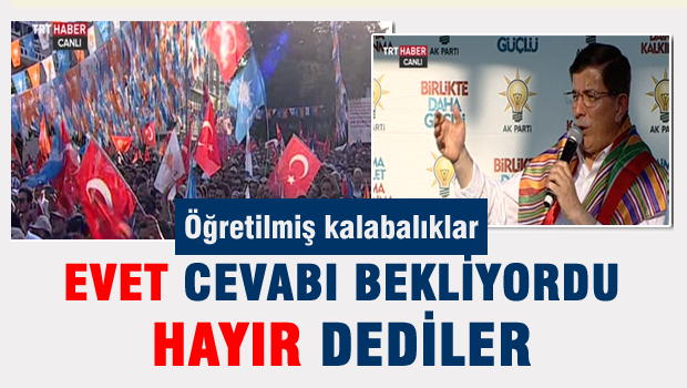 Davutoğlu'nun 'Evet' cevabı beklediği soruya 'HAYIR' diye cevap verdiler