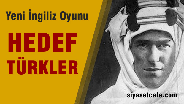 Yeni İngiliz oyunu! Hedefte Türkler var