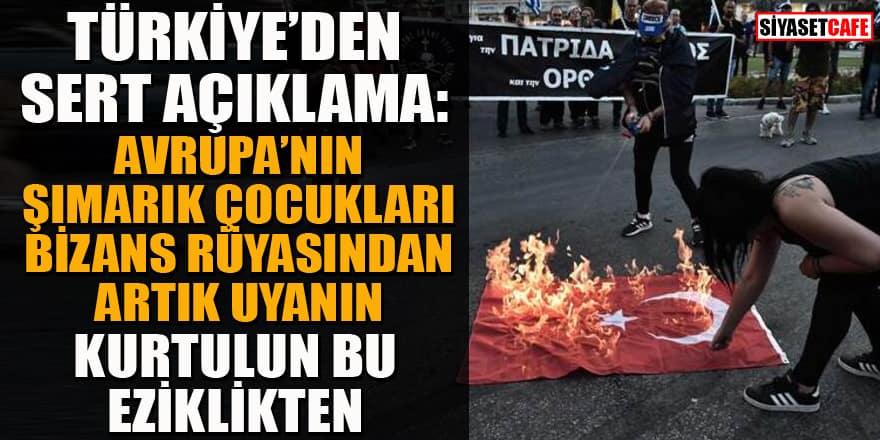 Dışişleri Bakanlığı'ndan Türk bayrağına saldıran Yunanistan'a çok sert tepki
