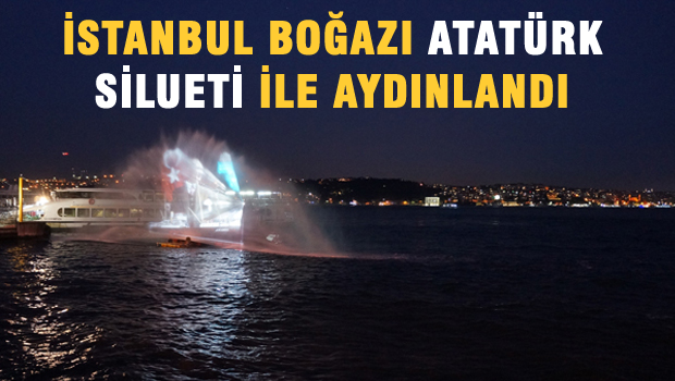 İstanbul Boğazı'nda oluşturulan Atatürk silueti büyük ilgi çekti