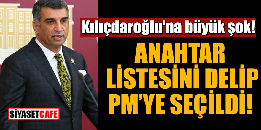 Kılıçdaroğlu'na büyük şok! Anahtar listesini delip PM’ye seçildi