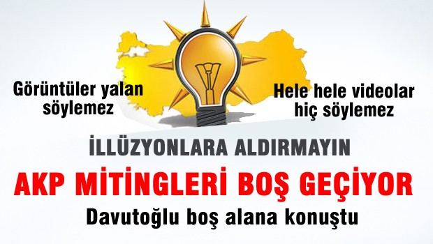 AKP Mitingleri boş geçiyor, Davutoğlu boş alana knuştu