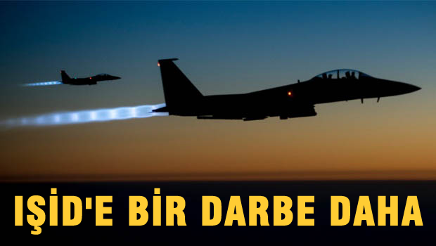 ABD'den IŞİD'e bir darbe daha