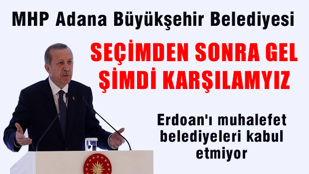 Adana'dan Erdoğan'a şok!