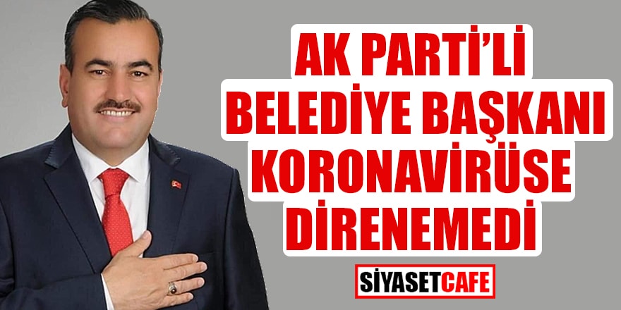 Ak Parti'li Belediye Başkanı Halit Oflaz koronavirüsten hayatını kaybetti!
