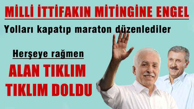 Milli İttifaın mitingine engel