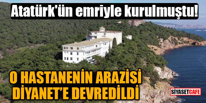 Türkiye’nin ilk pandemi hastanesinin arazisi Diyanet'e devredildi