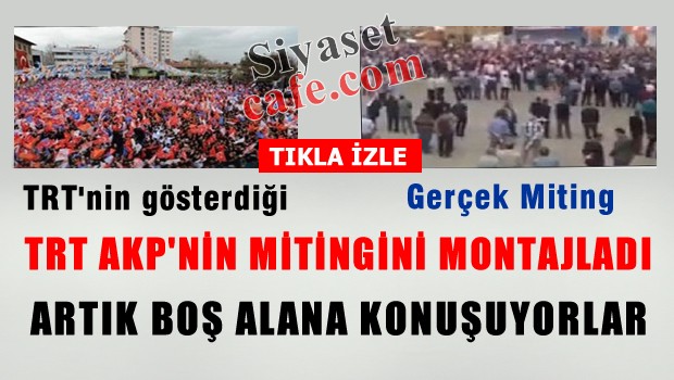 TRT'den AKP mitingine kalabalık ayarı!