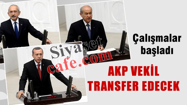 AKP 15 milletvekilini trasnfer etmek için çalışma başlattı