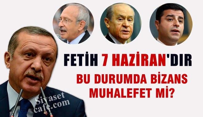 Erdoğan 7 Haziran Seçimleri İçin 'FETİH' Dedi