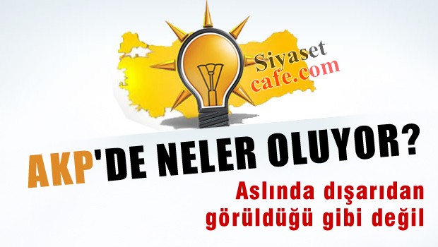 AKP'de neler oluyor?