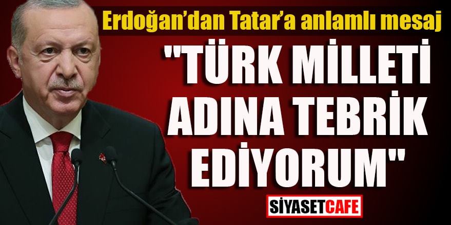 Cumhurbaşkanı Erdoğan'dan Ersin Tatar'a anlamlı mesaj