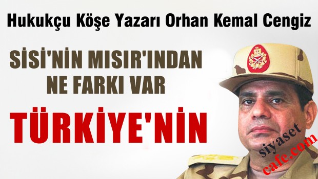 Sisi'nin Mısır'ından Ne Farkı Kalıyor Türkiye'nin