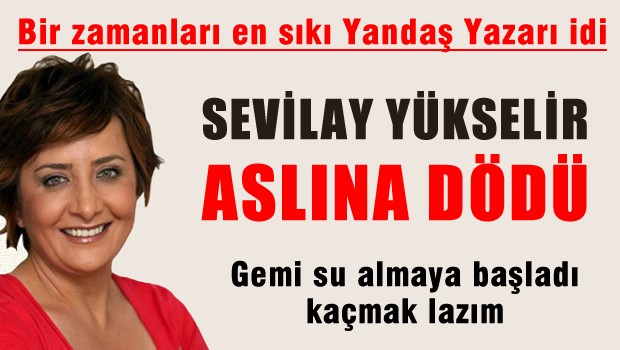 Sevilay Yükselir, aslına döndü