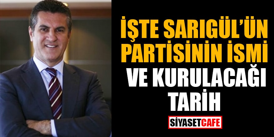 Mustafa Sarıgül'ün partisinin ismi ve kurulacağı tarih belli oldu!