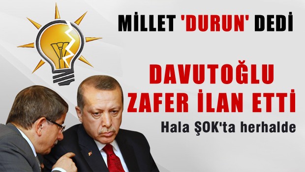 Davutoğlu, İktidardan düştü. zafer ilan etti