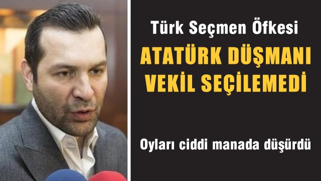 Atatürk Düşmanı Eyüp ÖZTEKİN seçilemedi