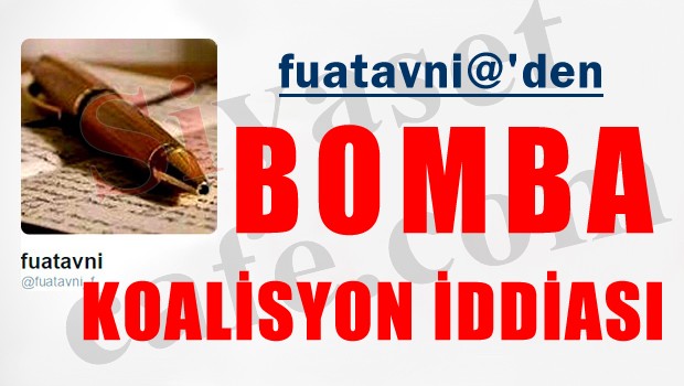 Fuat Avni'den bomba 'koalisyon planı' iddiası