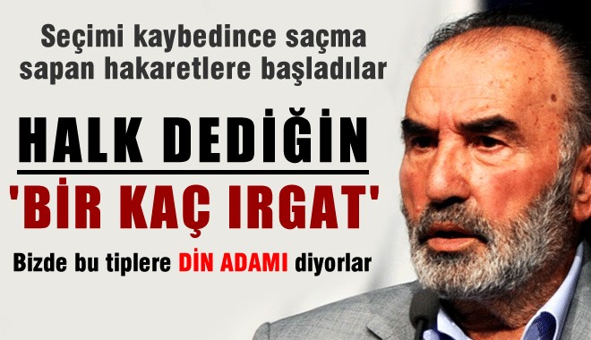 Hayrettin Karaman Halka 'Birkaç Irgat' Dedi
