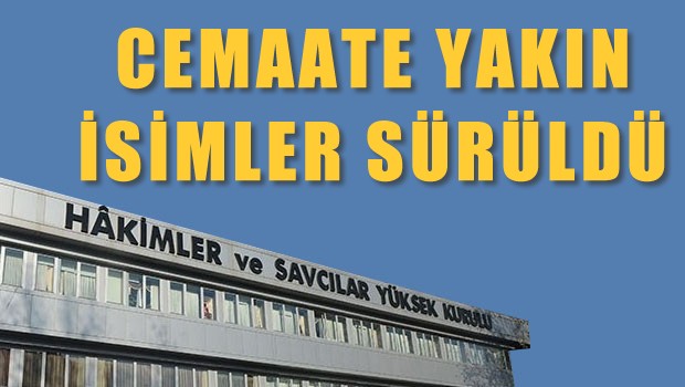 Cemaate yakın isimler sürgün yedi