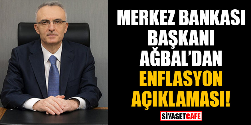 Merkez Bankası Başkanı Ağbal'dan enflasyon açıklaması!