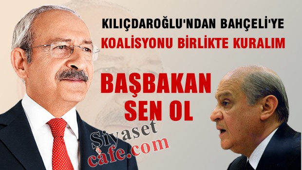 Kılıçdaroğlu'ndan Bahçeli'ye 'Başbakan sen ol' önerisi