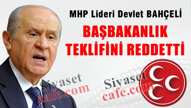 MHP Kılıçdaroğlu'nun Başbakanlık teklifini reddetti